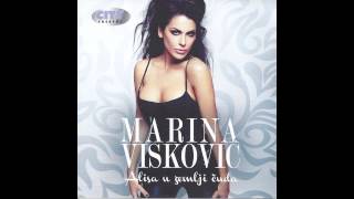 Marina Viskovic  Necu bez tebe  Audio 2013 HD [upl. by Erinna]