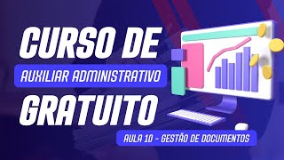 Curso de Auxiliar Administrativo  Aula 10 Gestão de Documentos [upl. by Sakovich]