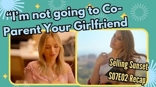 quotIm Not Going to CoParent Your Girlfriendquot  Selling Sunset S01E02 Recap  Appaulleddd [upl. by Menis]