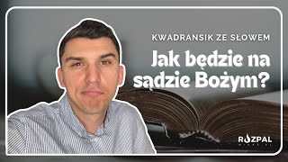 Kwadransik ze Słowem 471  Jak będzie na sądzie Bożym [upl. by Von]