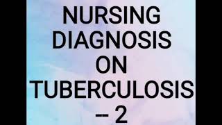 Nursing Diagnosis of tuberculosis  2 [upl. by Hance]