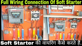 What is Soft Starter  How to Work Soft Starter  Power Wiring and Control Wiring of Soft Starter [upl. by Giraldo307]