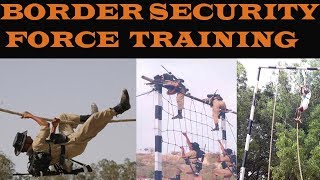 BEST B S F TRAINING  BORDER SECURITY FORCE BORDER DEFENCE ORGANISATION OF INDIA [upl. by Tigdirb]