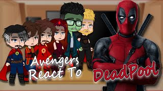 Avengers react to Deadpool  Gacha React  Full Video [upl. by Fauch138]