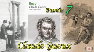 Livre audio Claude Gueux de Victor Hugo Partie 7 [upl. by Akerdnahs]