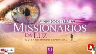 Audiobook Espírita  Missionários da Luz  História Espirita  Chico Xavier  Estudo Espírita [upl. by Haughay]