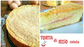 TORTA DI RISO SALATA  insieme con gusto [upl. by Powder]