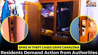 Spike in Theft Cases Grips Canacona Residents Demand Action from Authorities [upl. by Ennahgiel130]