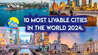 10 Most Livable Cities in the World 2024 [upl. by Ahseinad931]