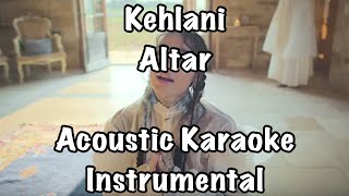 Kehlani  Altar Acoustic Karaoke Instrumental [upl. by Gleich631]