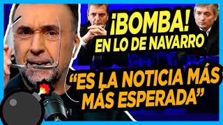 💣 PRIMICIA EXCLUSIVA EN LO DE NAVARRO quotEsta es la noticia más importante para Argentinaquot [upl. by Aaronson]