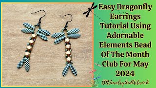 Easy Dragonfly Earrings Tutorial Using Adornable Elements Beads For May 2024 jewelry earrings [upl. by Roby555]