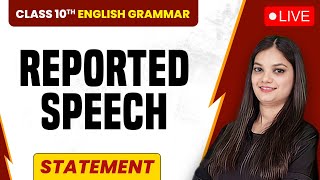 CLASS 10th ENGLISH GRAMMAR  REPORTED SPEECH STATEMENTS  CBSE BOARD ENGLISH BY NIDHI MAM SANKALP [upl. by Aleehs658]