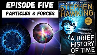 Stephen Hawking  A Brief History of Time 5 Elementary Particles amp Forces Of Nature [upl. by Kelley]