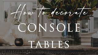 The StepByStep Guide to Styling Console Tables Entryways Living amp Dining Spaces [upl. by Curtis]