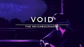 Void  The Neighbourhood Slowed amp reverb [upl. by Booker]