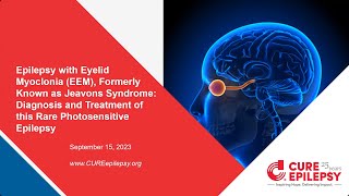 Epilepsy with Eyelid Myoclonia EEM Formerly Jeavons Syndrome Diagnosis and Treatment [upl. by Goodden]