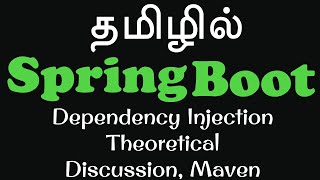 Spring Boot in Tamil  2 Dependency Injection Theoretical Discussion Maven Intro  Muthuramalingam [upl. by Madlin966]