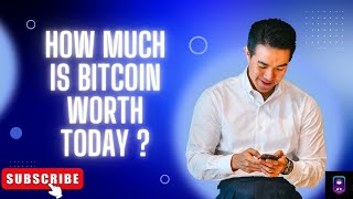 How Much Is Bitcoin Worth Today [upl. by Nebeur]