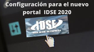 Configuración Para El Nuevo Portal IDSE 2020 [upl. by Fowkes]