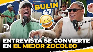 ENTREVISTA BULIN 47 SE CONVIERTE EL MEJOR ZOCOLEO DE LA HISTORIA 😂 EL DOTOL NASTRA [upl. by Ahsyt]