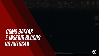 AutoCad  Como baixar e inserir blocos no AutoCad [upl. by Bronez]