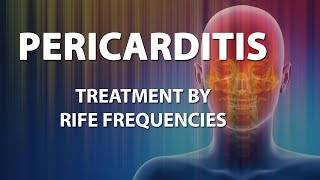 Pericarditis  RIFE Frequencies Treatment  Energy amp Quantum Medicine with Bioresonance [upl. by Beller477]