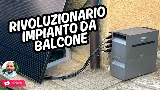 IL MINI MEGA Fotovoltaico da Balcone CHE può CARICARE UNA TESLA ANKER Solix [upl. by Tsyhtema353]