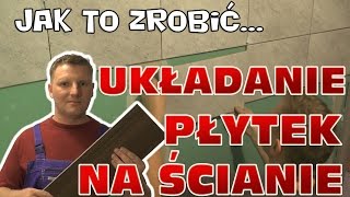 Jak położyć płytki na ścianie  układanie płytek w łazience [upl. by Anikas]