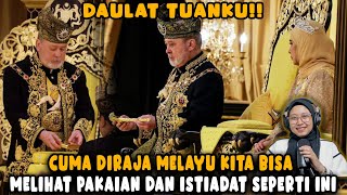 DAULAT TUANKU❗❗CUMA DIRAJA MELAYU KITA BISA MELIHAT PAKAIAN DAN ISTIADAT SEPERTI INI❗ [upl. by Drofnats]