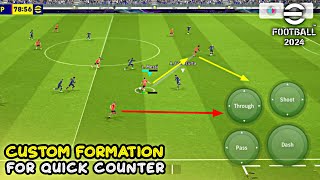 I Made a Deadly Formation For Quick Counter in eFootball 2024 Mobile [upl. by Llenel]