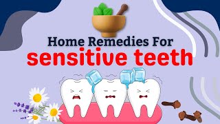 Home Remedies For Sensitive Teeth [upl. by Nogem]