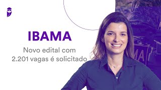 Concurso IBAMA Novo edital com 2201 vagas é solicitado [upl. by Tichonn]