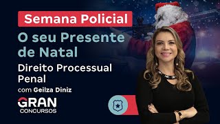 Semana Policial  Direito Processual Penal com Geilza Diniz [upl. by Ravens332]