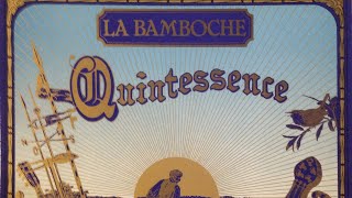 La Bamboche  Quintessence Full Album [upl. by Aym651]