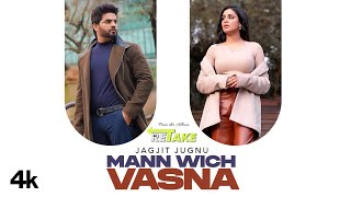 Mann Wich Vasna Official Video  Jagjit Jugnu  Jashan Inder  Babu Singh Maan  Punjabi Song [upl. by Klarika]