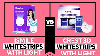 iSmile vs Crest 3D Whitestrips With Light [upl. by Eirod]