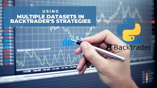 Using Multiple Datasets in Backtraders Strategies [upl. by Ahsieni]