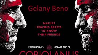 Coriolanus Soundtrack  Gelany Beno [upl. by Lagasse477]