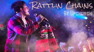 Rattlin Chains by Upchurch Audio [upl. by Niraj]