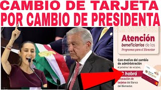 NUEVO CAMBIO DE TARJETA POR CAMBIO DE PRESIDENTE A PRESIDENTA SHEINBAUM AVISO ADULTOS MAYORES [upl. by Ynahpets185]