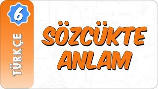 6 Sınıf Türkçe  Sözcükte Anlam [upl. by Cook]