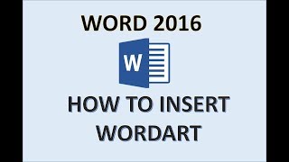 Word 2016  WordArt Tutorial  How to Use Create and Format Word Art Text in MS Microsoft Office 365 [upl. by Notserp]