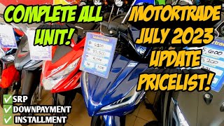 July 2023 Motortrade Motorcycle Updated Price Srp Downpayment Monthly Installment All Units [upl. by Annoerb]