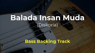 Diskoria  Balada Insan Muda Bass Backing Track [upl. by Starobin]