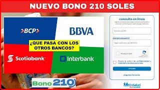 QUE PASA CON LOS OTROS BANCOS INTERBANK SCOTIABANK NUEVO BONO 210  ¿CUANDO SALE EL CRONOGRAMA [upl. by Trace]