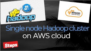 Steps to install Hadoop cluster on AWS cloud [upl. by Amatruda]