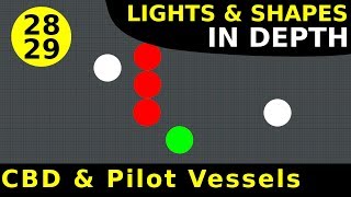 Rule 28 amp 29 CBD amp Pilot Vessels  Lights amp Shapes In Depth [upl. by Lipson]