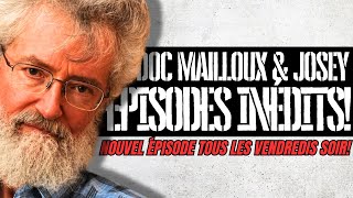 Doc Mailloux amp Josey Épisodes Inédits 🍿🖕  Ép 117 du 4 Octobre 2020 [upl. by Gnoht249]