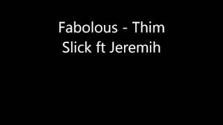 Fabolous Thim Slick ft Jeremih DL LINKLYRICS [upl. by Stulin]